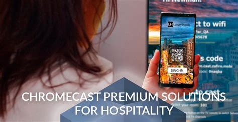 chromecast solutions for hospitality